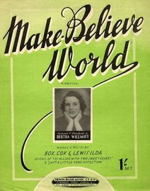 Make Believe World as performed by Bertha Wilmott