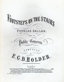 Footsteps on the Stairs - Popular Ballad - As sung at Public Concerts - Musical Bouquet No. 3856