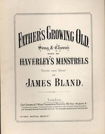 Father's Growing Old - Song & Chorus as sung by Haverley's Minstrels - Musical Bouquet No. 6654