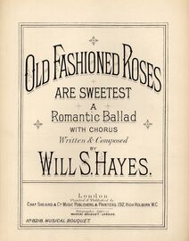 Old Fashioned Roses Are Sweetest