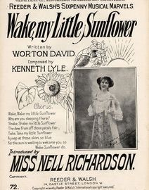 Wake, my Little Sunflower - As introduced by Miss Nell Richardson - Reeder & Walsh's Sixpenny Musical Marvels Edition No. 72