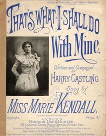 That's What I Shall Do with Mine - Sung by Marie Kendall