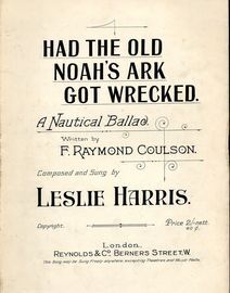 Had the Old Noah's Ark Got Wrecked - A Nautical Ballad