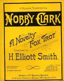 Nobby Clark - A Novelty Fox Trot - Dedicated to Richard Thornton Esq.