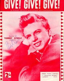 Give! Give! Give! - Recorded by Tommy Steele on Decca - For Piano and Voice