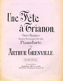 Une Fete a Trianon - Easily arranged for Pianoforte