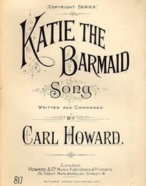 Katie the barmaid - Song - Howard and Co. Copyright Series No. 817