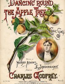 Dancing Round the Apple Tree - Comic Song as Sung by Charles Godfrey