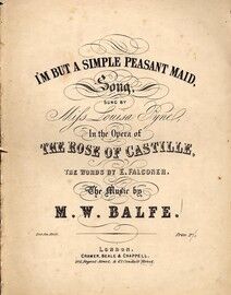 I'm but a Simple Peasant Maid - Sung by Miss Louisa Tyne in the Opera "The Rose of Castille"