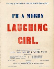 I'm a Merry Laughing Girl - New Song by the Author of "Will you love me then as now?"