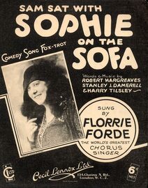 Sam Sat with Sophie on the Sofa - Comedy Song Foxtrot Sung by Florrie Forde The World's Greatest Chorus Singer