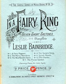In a Fairy Ring - Seven Short Sketches for the Pianoforte - The Castle Series of Music Books No. 56