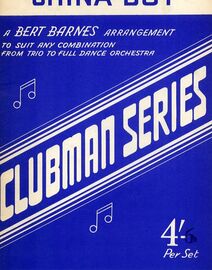 China Boy - Clubman Series - Arranged by Bert Barnes to Suit any Combination From Trio to Full Dance Orchestra