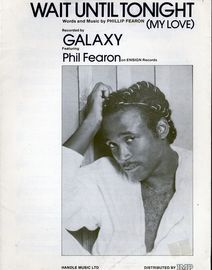Wait Until Tonight (My Love) - Recorded by Galaxy featuring Phil Fearon on Ensign Records