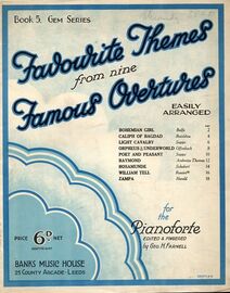 Favorite Themes from nine Famous Overtures - Book 5 - Gem Series - For the Pianoforte