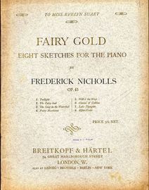 Fairy Gold - Eight Sketches for the Piano - Op. 45 - Dedicated to Miss Evelyn Stuart