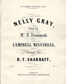 Nelly Gray - Campbell Minstrels Songs No. 2 - As sung by Mr H. Drummond of the Campbell Minstrels