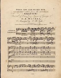 When the Ear heard Him - Quartet taken from the Anthem - Composed for the Funeral of Caroline Queen of George 2nd - For S. A. T. B