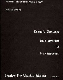 Cesario Gussago - Two Sonatas (1608) - For Six Instruments - Venetian Instrumental Music c. 1600 - Volume Twelve - London Pro Musica Edition No. LPM V