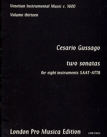 Cesario Gussago - Two Sonatas - For Eight Instruments (SAAT ATTB) - Venetian Instrumental Music c. 1600 - Volume Thirteen - London Pro Musica Edition