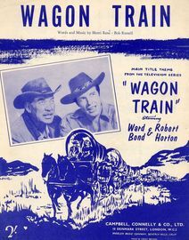 Wagon Train - Main Title Theme from the Television Series "Wagon Train" starring Ward Bond and Robert Horton