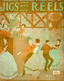Jigs and Reels - Harding's Original Collection - 200 Jigs, Reels and Country Dances - For Piano, Violin, Flute or Mandolin