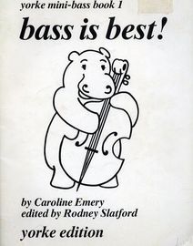 Bass is best! - Yorke mini-Bass book 1 - Yorke edition - For Piano with Double Bass accompaniment - 119 studies