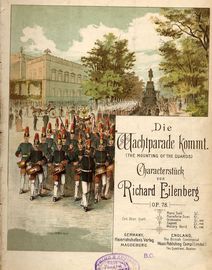 Die Wachtparade Kommt (The Mounting of the Guards) - Op. 78 - Charakterstuck for Piano Solo