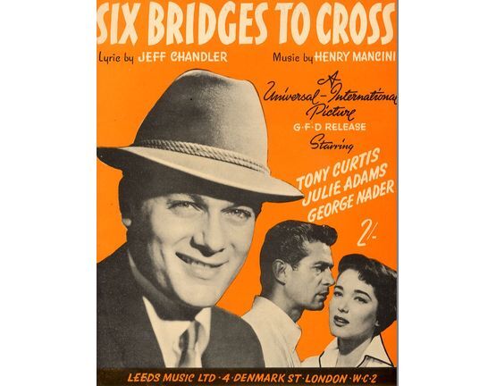 11148 | Six Bridges to Cross - Song from the Universal International Picture - Featuring Tony Curtis, Julie Adams and George Nader