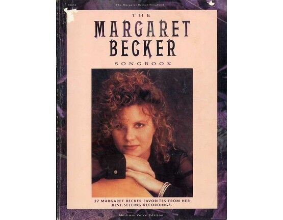 11380 | The Margaret Becker Songbook - 27 Favourites from her Best Selling Recordings for Medium Voice - Featuring Margaret Becker