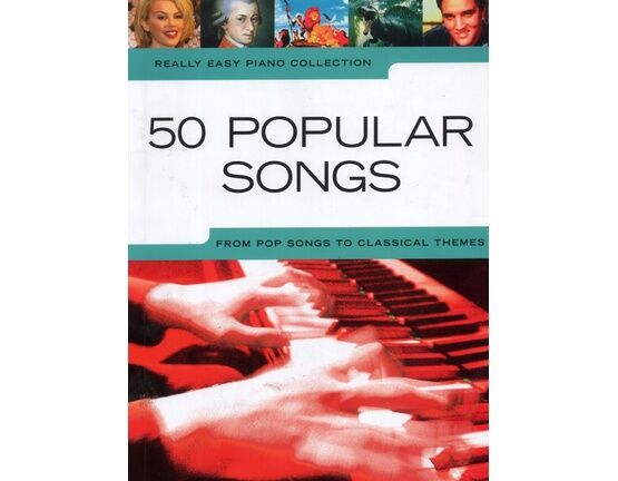 11659 | 50 Popular Songs - From Pop Songs to Classical Themes - Really Easy Piano Collection