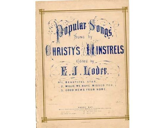 1692 | Beautiful Star - Song with chorus for 4 voices - No. 1 of Popular Songs sung by Christys Minstrels Newly arranged by E J Loder