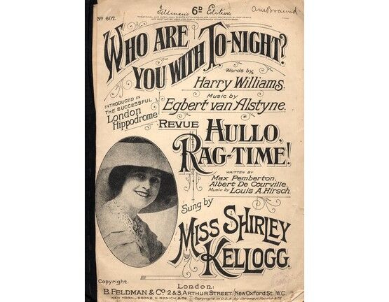 4603 | Who are you with to-night ? - Hullo Rag Time - Featuring Miss Shirley Kellogg