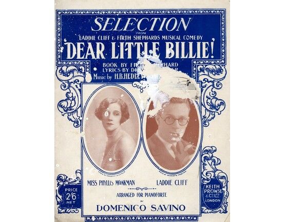 4843 | Piano Selection - From Laddie Cliff and Firth Shephard's musical comedy "Dear Little Billie!" - Sung by Phyllis Monkman and Laddie Cliff