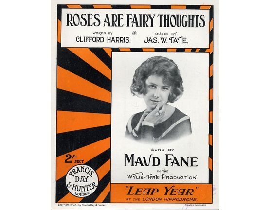 4861 | Roses are Fairy Thoughts - Sung by Maud Fane on the Wylie-Tate Production "Leap Year" at the London Hippodrome - For Piano and Voice