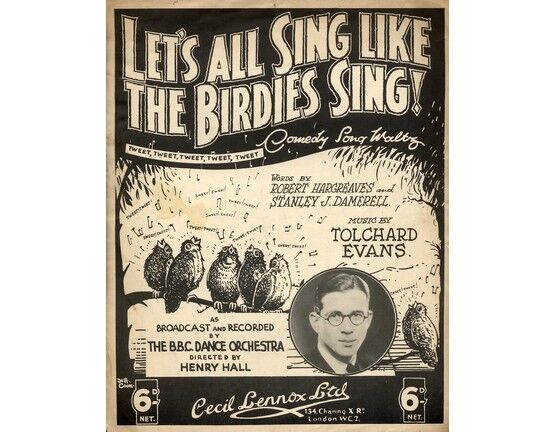 5271 | Lets All Sing Like the Birdies Sing - As performed by Archie Glen, Henry Hall