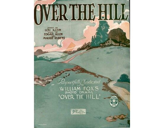 6004 | Over The Hill - Dedicated to William Fox's Photo Drama "Over The Hill"