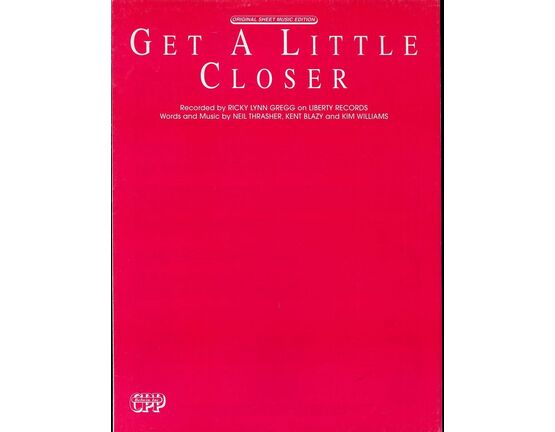 6229 | Get A Little Closer- Original Sheet Music Edition
