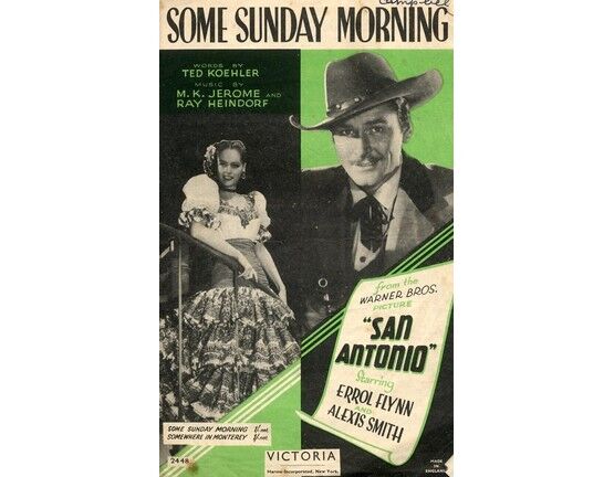 6496 | Some Sunday Morning - Featuring Errol Flynn and Alexis Smith in "San Antonio"