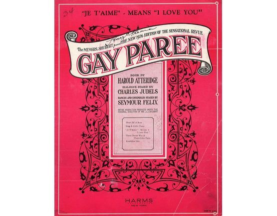 6551 | 'Je T'aime' - Means 'I Love You' - Song from The Messrs. Shubert Present The New 1926 Edition of The Sensational Revue Gay Paree by Harold Atteridge a