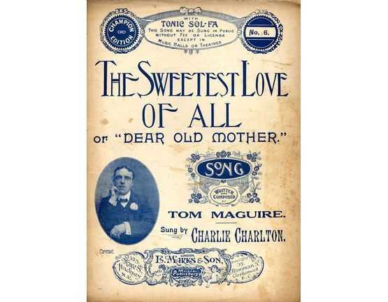 6774 | The Sweetest Love of All or Dear old mother - Song featuring Charlie Charlton