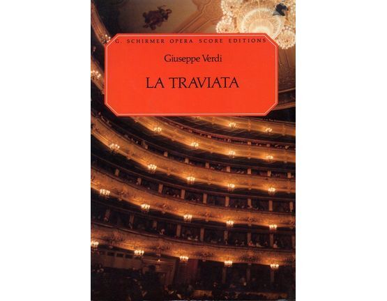 6899 | La Traviata - Opera in Three Acts - Vocal Score - G. Schirmer Opera Score Edition