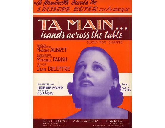 6944 | Ta Main...(Hands across the table - Le formidable succes de Lucienne Boyer en Amerique - Slow fox trot chante - For Piano and Voice - French Edition