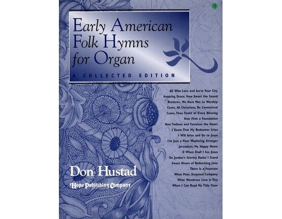 7630 | Early American Folk Hymns for Organ - A Collected Edition