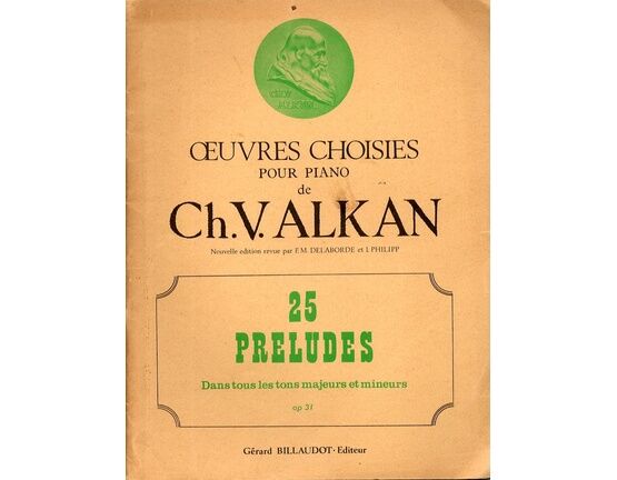 7677 | Alkan - 25 Preludes in Major and Minor Keys (Op. 31) - Oeuvres Choisies pour Piano