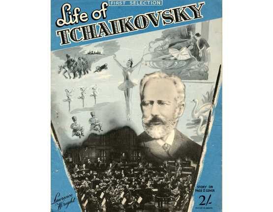 7767 | Life of Tchaikovsky - First Selection of Famous Tchaikovsky Melodies - For Piano