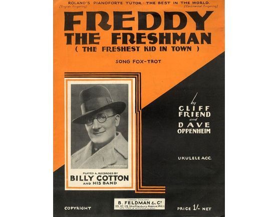 7791 | Freddy The Freshman (The Freshest Kid in Town) - Song Fox Trot - For Piano and Voice with Ukulele chord symbols - Played and Recorded by Billy Cotton