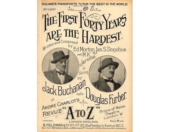 7791 | The First Forty Years are the Hardest - Sung by Jack Buchanan and Douglas Furber in Andre Charlots Revue "A to Z" at the Prince of Wales Theatre - Fel