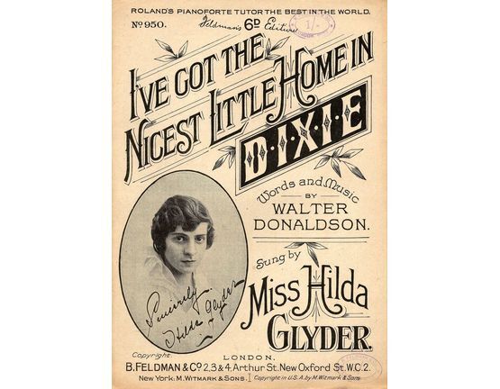 7823 | I've got the Nicest Little Home in D-I-X-I-E - Novelty Song - For Piano and Voice featuring Miss Hilda Glyder