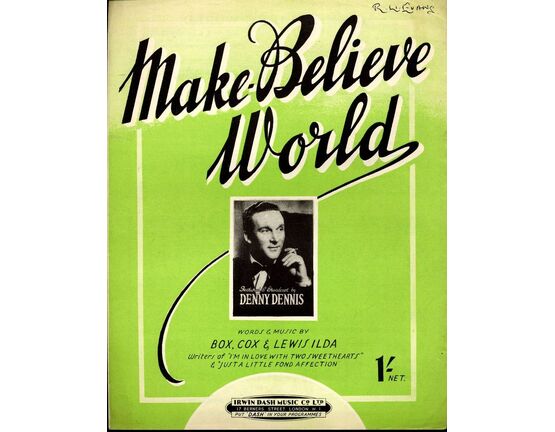 7830 | Make Believe World - Song as performed by Denny Dennis